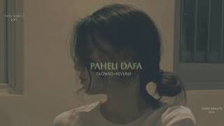 Pehli Dafa - Lofi (Slowed + Reverb) | Every Minute Lofi |