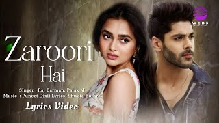 Zaroori Hai (LYRICS)- Raj Barman | 1920 Horrors of the Heart | Avika Gor, Danish Pandor | Puneet D