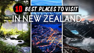 10 Best Places to Visit in The New Zealand