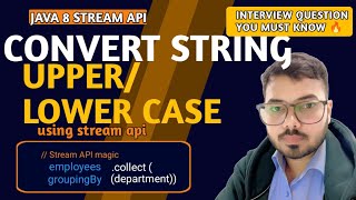Convert String to Uppercase & Lowercase using Java Stream API | Java Coding Interview Question