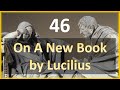 Seneca - Moral Letters - 46: On a New Book by Lucilius