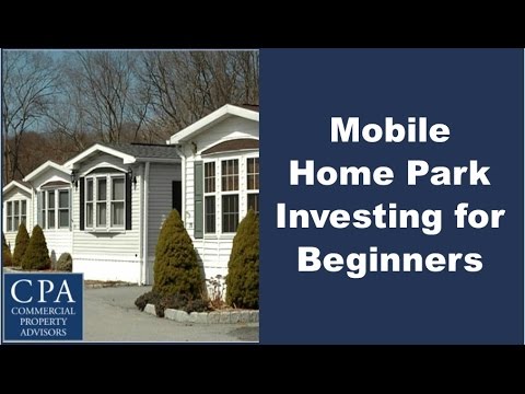 Mobile Home Park Investing for Beginners Mobile Home Park Investing for Beginners