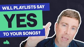 How I Got My Song onto Almost 40% of the Playlists I Pitched To...