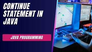 Continue Statement in java || continue statement || Mastering the "continue" Statement in Java