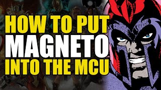 How To Put Magneto Into The MCU | Comics Explained