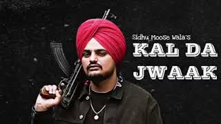 Kal da jwaak Sanu jede das de //sidhu moose wala new song//295 return