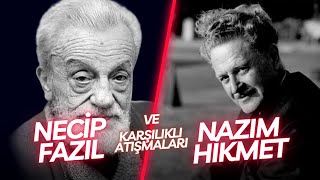 Nazım Hikmet ve Necip Fazıl’ın Karşılıklı Atışmaları