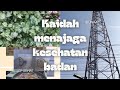 KAIDAH MENJAGA KESEHATAN BADAN