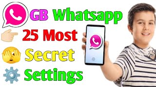 GB Whatsapp 25 Hidden Setting 2023 | GB Whatsapp A To Z Setting 2023 | GB Whatsapp 2023