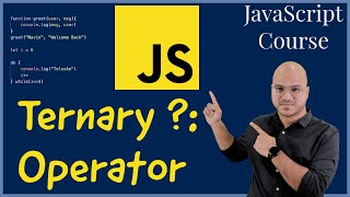 #13 Ternary Operator in JavaScript