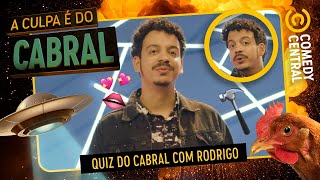 Rodrigo Marques SABE TUDO do Cabral? | A Culpa É Do Cabral no Comedy Central