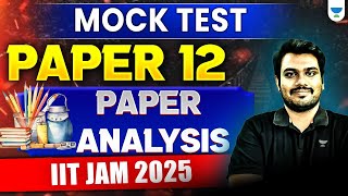 Mock Test Paper 12 Paper Analysis | IIT JAM 2025 | Sagar Surya #unacademyiitjam