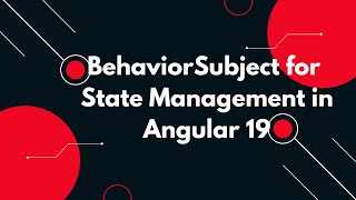 #74 🚀 Mastering BehaviorSubject for State Management in Angular 19 🌟