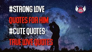 Strong Love Quotes For Him | Cute Quotes | True Love Quotes | Ginger Quotes