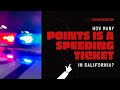 How Many Points is a Speeding Ticket in California?