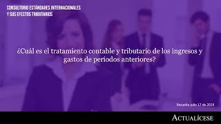 Tratamiento contable y tributario de los ingresos y gastos de períodos anteriores