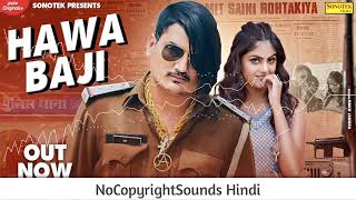 Amit Saini Rohtakiya : Hawa Baji (Official Video) | Priya Soni | New Haryanvi Songs Haryanavi 2021