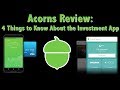 Acorns Investment App Review — 4 Things to Know About the Investment App