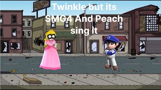 Twinkle But Its SMG4 And Peach sing it