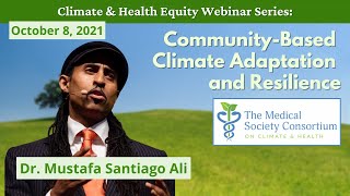 Community-Based Climate Adaptation & Resilience - Climate & Health Equity Series