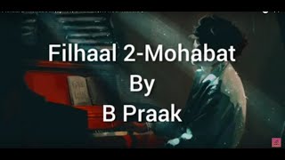 Filhaal 2 Mohabbat |Lyrics| B Praak |slowed+Reverb | Long drive treks |