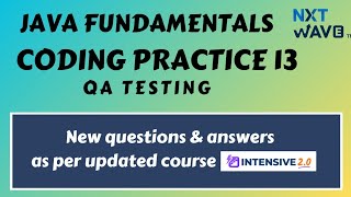 Coding Practice 13 | Java fundamentals | QA Testing | CCBP | Nextwave #ccbp #ccbpacademy #ccbpians