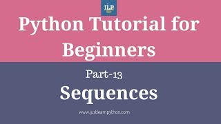 Python Tutorial For Beginners - Part - 13 - Sequences