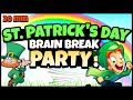 St. Patricks Day Brain Break Party | Freeze Dance | Just Dance