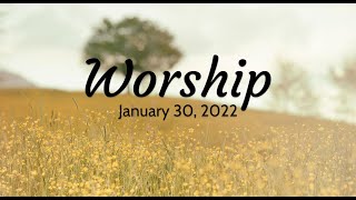 LCC Worship 30 January 2022