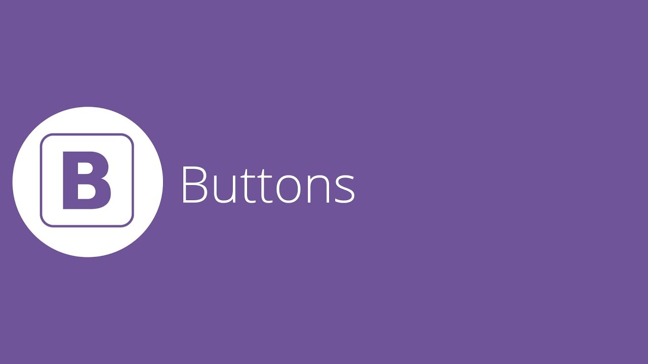 Bootstrap Tutorial 11 - Buttons - YouTube