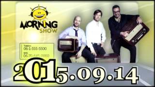 Class FM Morning Show Adás 2015 09 14 [Hétfő] Szokjál le és Balázs csinál valamit, Anyós...