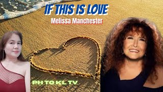 IF THIS IS LOVE || MELISSA MANCHESTER #cover @ph to kl tv