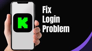 How To Fix Kick App Login Problem Tutorial | Easy