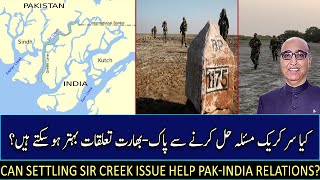 Can settling Sir Creek issue help Pak-India relations ? | Ambassador Abdul Basit