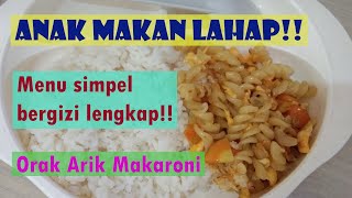 ORAK ARIK MAKARONI. MENU SARAPAN SEHAT BUAT ANAK!!!