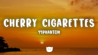44phantom - cherry cigarettes (Lyrics)