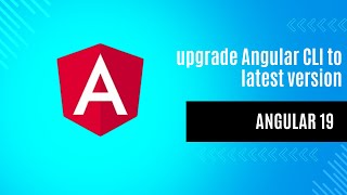 How to upgrade Angular CLI to latest version? #angular #angular19 #angular18