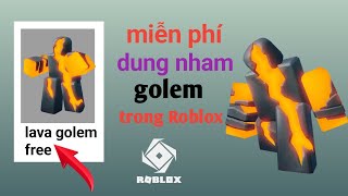 Hoan hô😲! Cách nhận Lava Golem miễn phí trong Roblox | Vật phẩm miễn phí trong Roblox (2025)