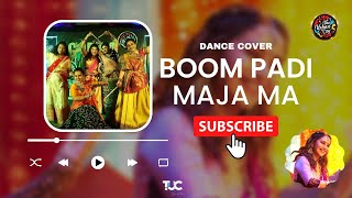 Boom Padi Song - Maja Ma | Madhuri Dixit, Shreya Ghoshal | Dance Cover | Garba Dandiya Utsav 2022