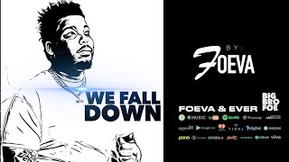 FOEVA - We Fall Down (Official Visualizer)