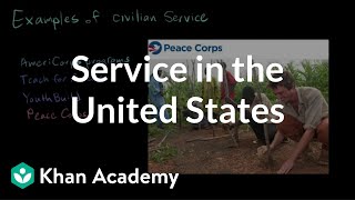 Service in the United States | Citizenship | High school civics | Khan Academy