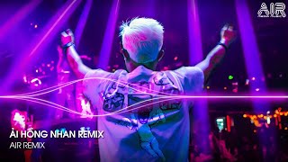 Ải Hồng Nhan Remix - Nhân Gian Thì Trăm Vạn Người Sao Ta Lại Say Một Người Remix TikTok