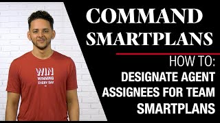SmartPlans - Designate Agent Assignees for Team SmartPlan Steps