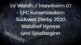 SV Waldhof Mannheim 07 - 1.FC Kaiserslautern Südwest Derby 2020 Waldhof Hymne