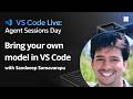 Bring your own model in VS Code