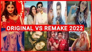 Original Vs Remake 2022 - Which Song Do You Like The Most? - Hindi Bollywood Punjabi  Remake Songs