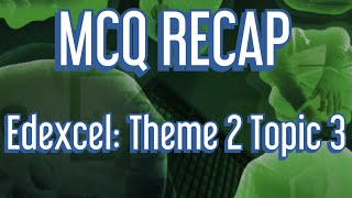 EDEXCEL MCQ Recap: Theme 2 Topic 3