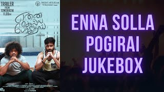 Enna solla pogirai film songs | Enna solla pogirai jukebox | Ashwin kumar | Ak | Vivek Mervin