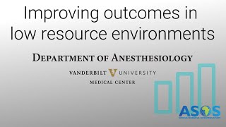 Grand Rounds: Improving Outcomes in Low Resource Environments