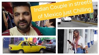 Can-Indian Couple in Mexico Streets Just wandering